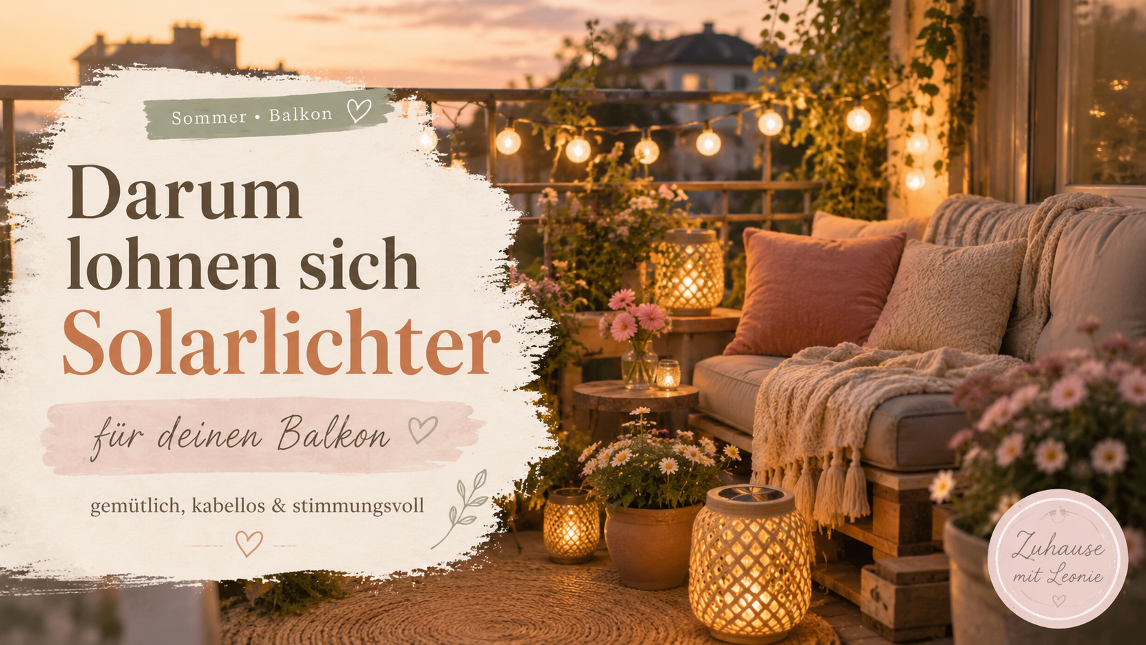 Solarlichter Balkon: 5 Gründe, darum lohnen sie sich für gemütliche Abende