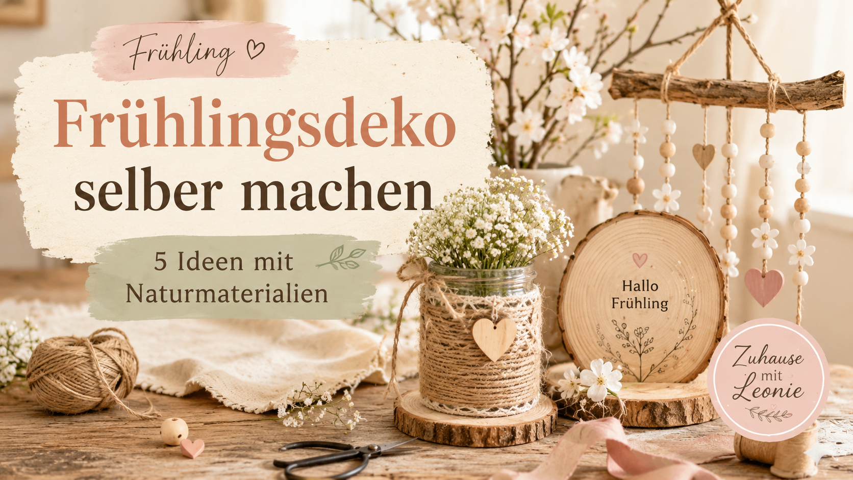 Frühlingsdeko selber machen: 5 einfache Ideen mit Naturmaterialien
