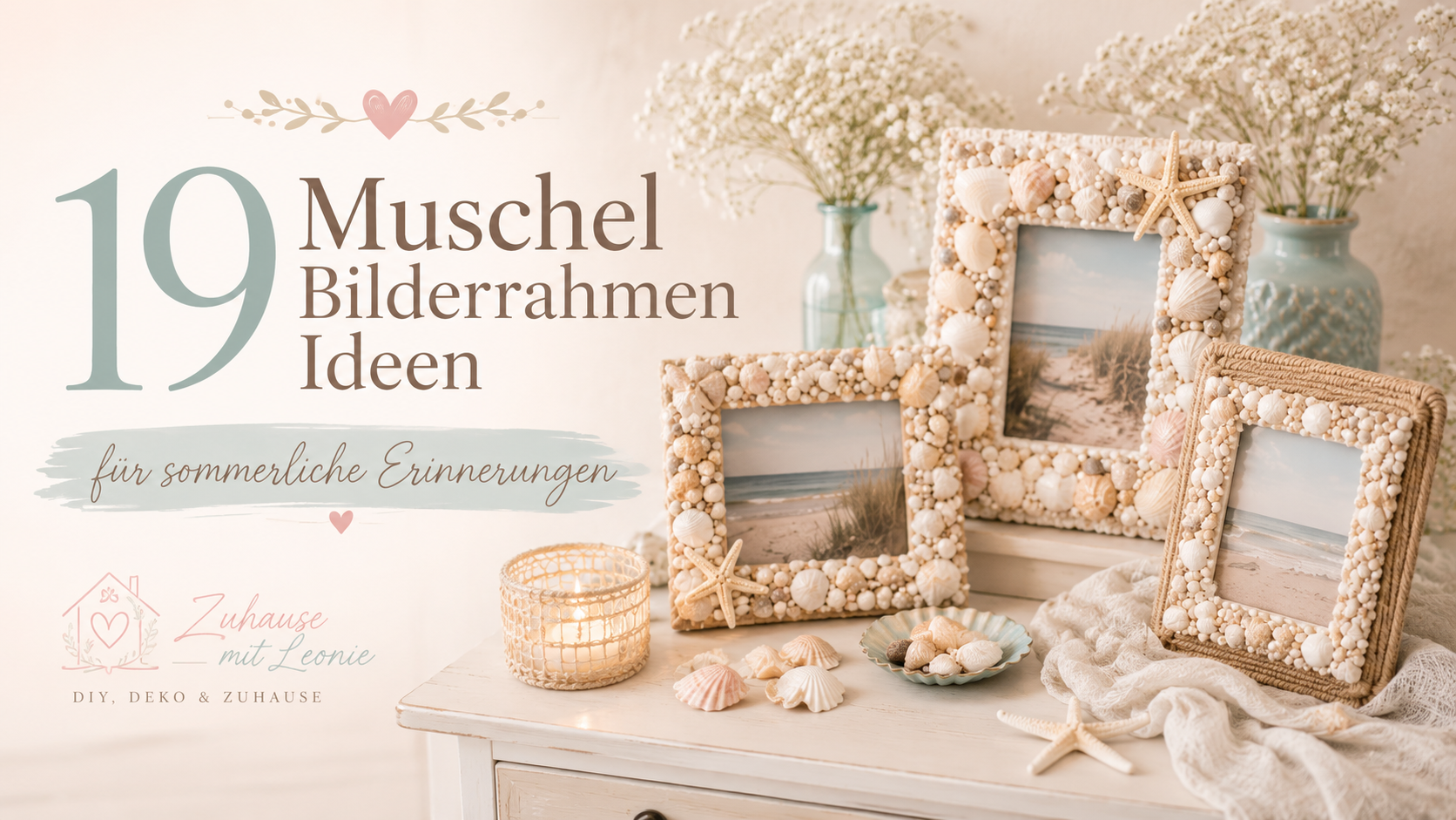 Muschel Bilderrahmen Ideen: 19 kreative DIYs für sommerliche Erinnerungen
