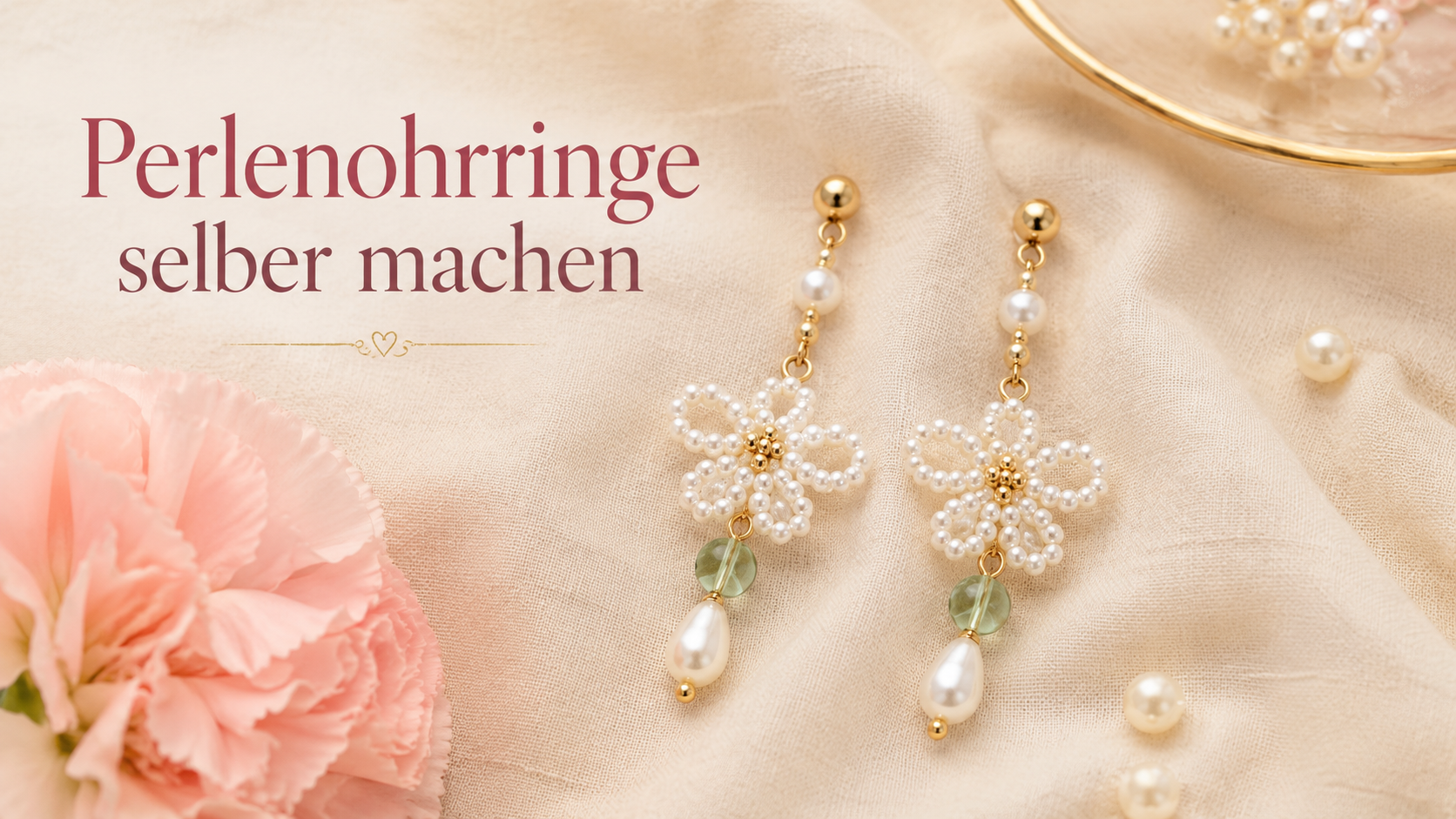 Perlenohrringe selber machen: Zartes Schmuck-DIY
