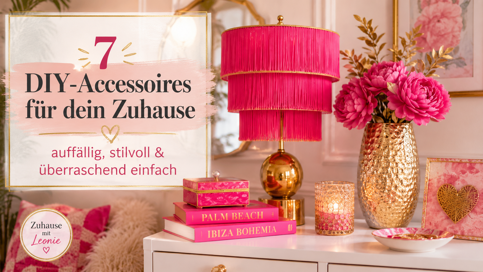 7 DIY-Accessoires für dein Zuhause: stilvoll, auffällig und einfach
