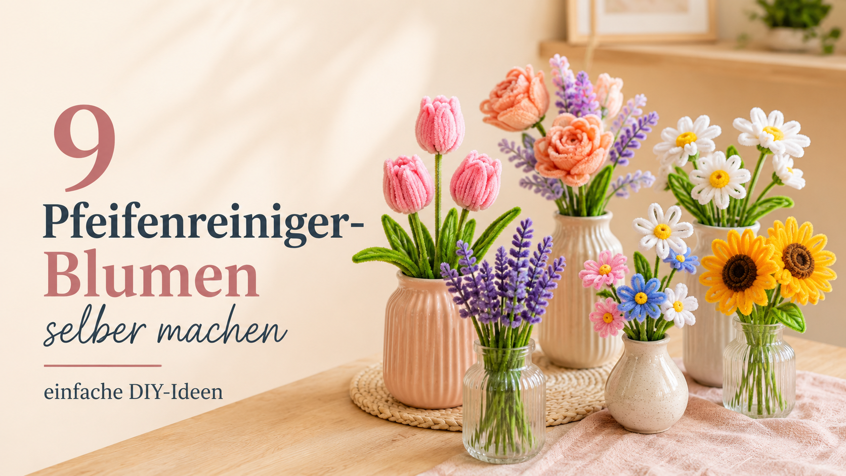 9 Pfeifenreiniger Blumen selber machen: einfache DIY-Ideen